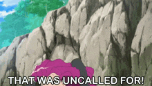 a cartoon of a person laying on a rock with the words that was uncalled for