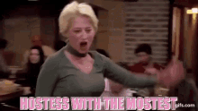Hostess Hostest With The Mostest GIF - Hostess Hostest With The Mostest GIFs
