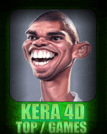 an advertisement for kera 4d top 7 games with a caricature of a man smiling