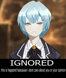 a poster with a blue haired anime girl and the words ignored