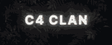 a sign that says c4 clan on it in yellow