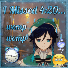 a picture of a girl with the words i missed 4:20 womp womp womp