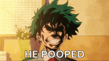 a cartoon character is smiling with the words he pooped behind him