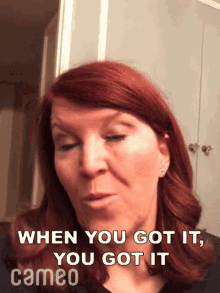when you got it you go it kate flannery cameo it is what is