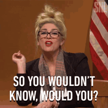 So You Wouldnt Know Would You Melissa Carone GIF - So You Wouldnt Know Would You Melissa Carone Saturday Night Live GIFs