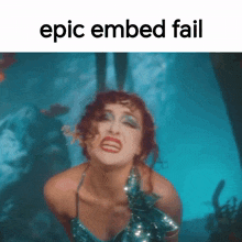 a picture of a woman with the words epic embed fail below it