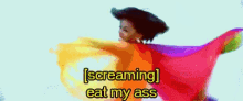 a woman in a rainbow dress is screaming and saying eat my ass .