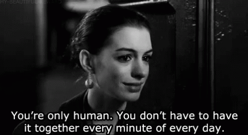 Anne Hathaway Youre Only Human GIF - Anne Hathaway Youre Only Human GIFs