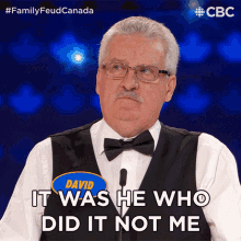it was he who did it not me david family feud canada it was him he did it