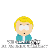 We Can Try To Be Friends Someday Gary Harrison Sticker - We Can Try To Be Friends Someday Gary Harrison South Park Stickers