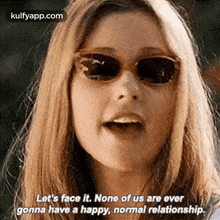 Let'S Face It. None Of Us Are Evergonna Have A Happy, Normal Relationship..Gif GIF - Let'S Face It. None Of Us Are Evergonna Have A Happy Normal Relationship. Btvs GIFs