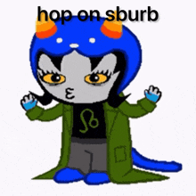 a cartoon character with the words hop on sburb written on the bottom