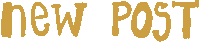 a sign that says new post in gold letters on a white background