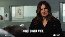 its not gonna work detective olivia benson mariska hargitay law %26 order special victims unit itll never work out