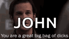 John Big Bag Of Dicks GIF - John Big Bag Of Dicks Dick GIFs
