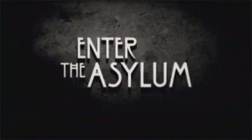 enter-the-asylum-asylum.gif