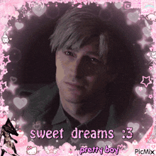 a picture of a man with the words sweet dreams : 3 pretty boy on the bottom