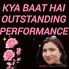 a picture of a woman with the words kya baat hai outstanding performance