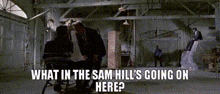 Sam Hill What In Sam Hill GIF - Sam Hill What In Sam Hill Reservoir Dogs GIFs