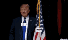 donald trump is standing in front of an american flag and says me dwarf tower