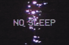 No Sleep GIF