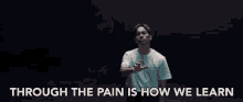 Through The Pain Is How We Learn Gamaliel Tapiheru GIF - Through The Pain Is How We Learn Gamaliel Tapiheru Forever More GIFs