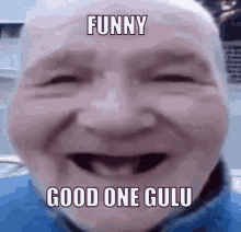 Good One Gulu GIF - Good One Gulu GIFs
