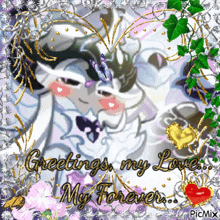 a picture of a couple kissing with greetings my love my forever written on it