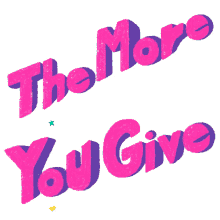 the more you give giving the more you know shooting star giving tuesday