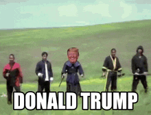 a group of men are standing in a field with donald trump in the foreground