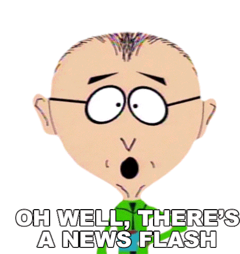 Oh Well Theres A News Flash Mr Mackey Sticker - Oh Well Theres A News Flash Mr Mackey South Park Stickers