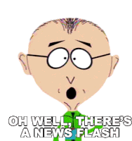 Oh Well Theres A News Flash Mr Mackey Sticker - Oh Well Theres A News Flash Mr Mackey South Park Stickers