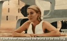 I Just Never Imagined The World To Be This Big GIF