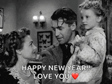 a black and white photo of a man holding a child with the words happy new year love you