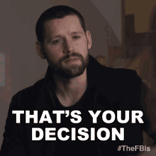Thats Your Decision Scott Forrester GIF - Thats Your Decision Scott Forrester Fbi International GIFs
