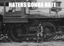 Haters GIF - Haters Hatersgonnahate Train GIFs
