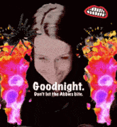 a poster that says goodnight don t let the abbies bite