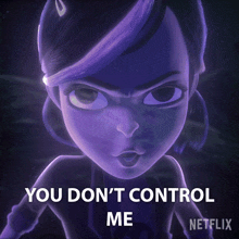 you dont control me claire nu%C3%B1ez trollhunters tales of arcadia you cannot control me you cannot over power me