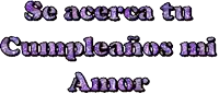 a purple text that says se acerca tu cumpleaños mi amor