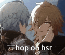 a picture of two anime characters with the words hop on hsr on the bottom