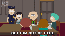 Get Him Out Of Here South Park GIF