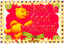 a greeting card with winnie the pooh says have a good weekend