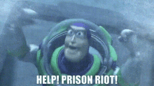 Toy Story Buzz Lightyear GIF - Toy Story Buzz Lightyear Help Prison Riot GIFs