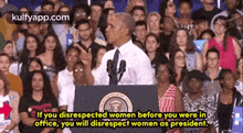 If You Disrespected Women Before You Were Inoffice, You Will Disrespect Women As President..Gif GIF - If You Disrespected Women Before You Were Inoffice You Will Disrespect Women As President. Person GIFs