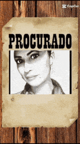 a wanted poster with a picture of a woman and the word procurado on it