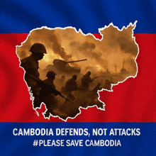 a poster that says ' cambodia defends not attacks please save cambodia '