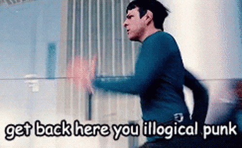 get back here you illogical punk-spock running