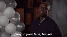 stay in your lane bucko back off not your business brooklyn nine nine