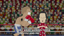 a cartoon of a man boxing another man with the words " they were shining there for you and me "