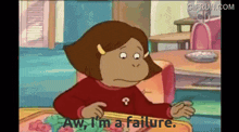 a cartoon character says aw i 'm a failure while sitting at a table